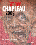 Année Chapleau (L'), 2005